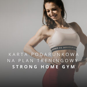 Voucher na plan treningowy Strong Home Gym